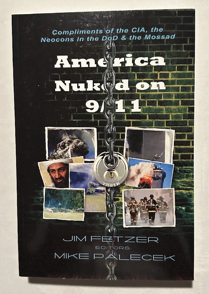 Image for America Nuked on 9/11: Compliments of the CIA, the Neocons in the DoD & the Mossad (COLOR VERSION) America Nuked on 9/11: Compliments of the CIA, the Neocons in the DoD & the Mossad (COLOR VERSION)