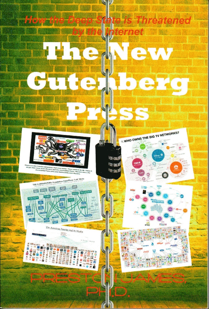 Image for The New Gutenberg Press: How the Deep State is Threatened by the Internet
