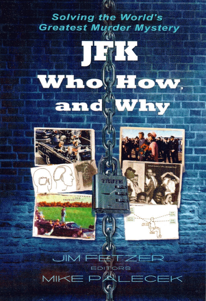 Image for JFK: Who, How, and Why Solving the Worldâ??s Greatest Murder Mystery