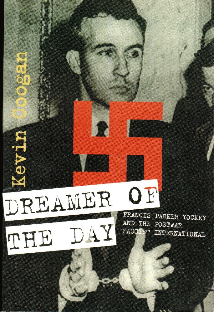 Image for Dreamer of the Day: Francis Parker Yockey & The Postwar Fascist International