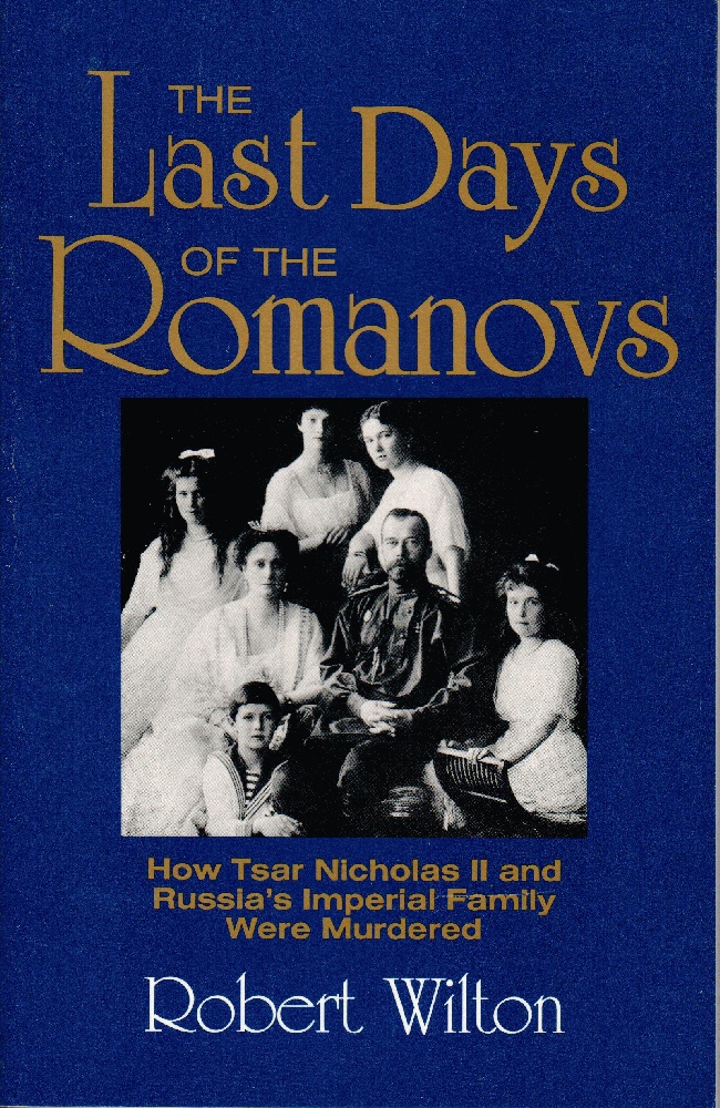Image for The Last Days of the Romanovs: How Tsar Nicholas the Second & Russia's