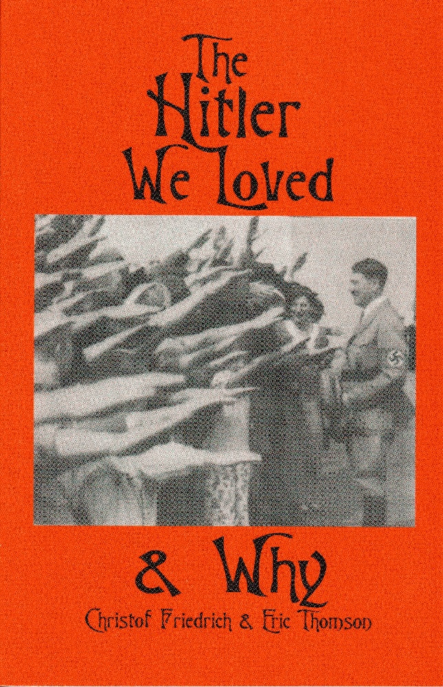 Image for The Hitler We Loved & Why
