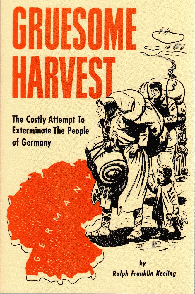 Image for Gruesome Harvest The Costly Attempt To Exterminate The People Of Germany