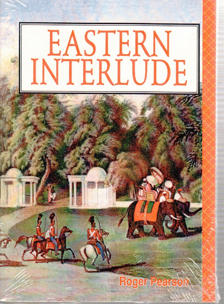 Image for Eastern Interlude : A Social History of the European Community in Calcutta
