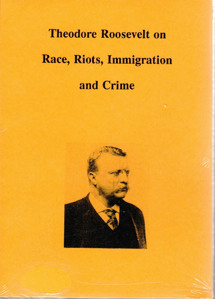 Image for Theodore Roosevelt on Race, Riots, Immigration & Crime