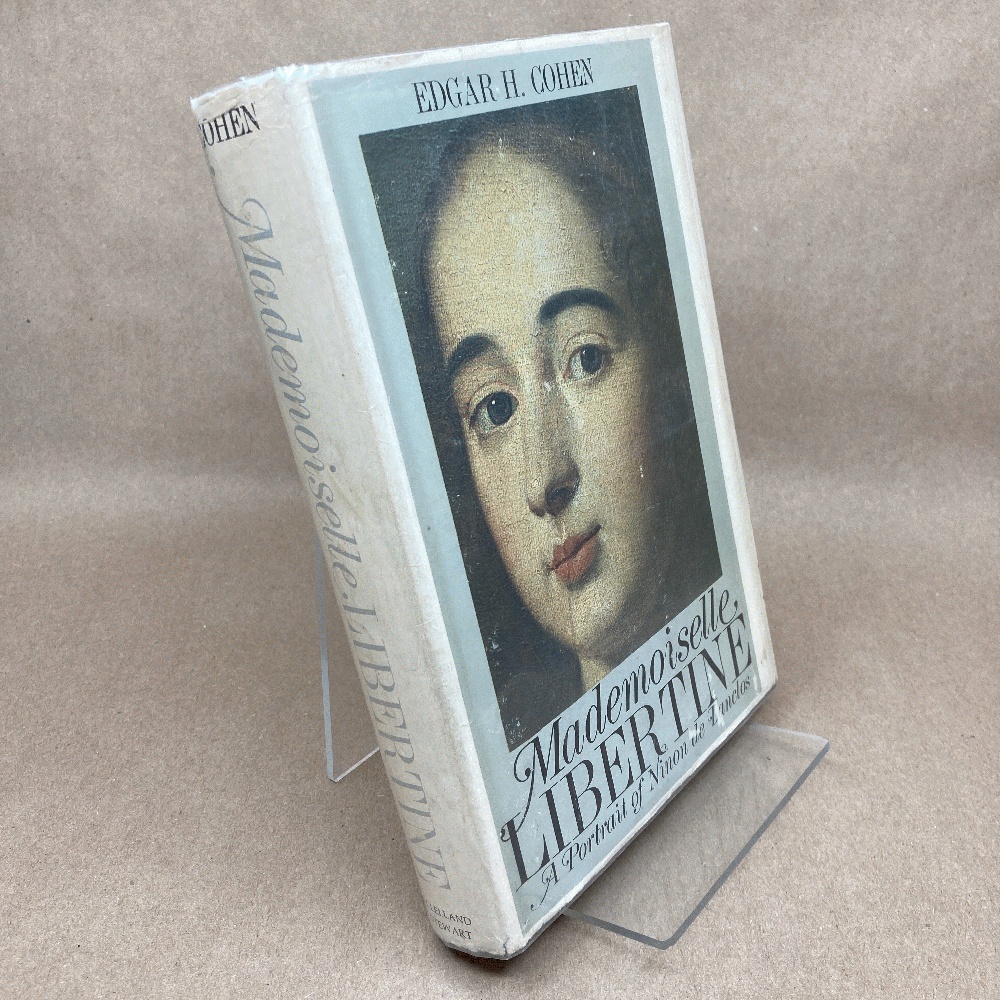 Mademoiselle Libertine;: A portrait of Ninon de Lanclos,