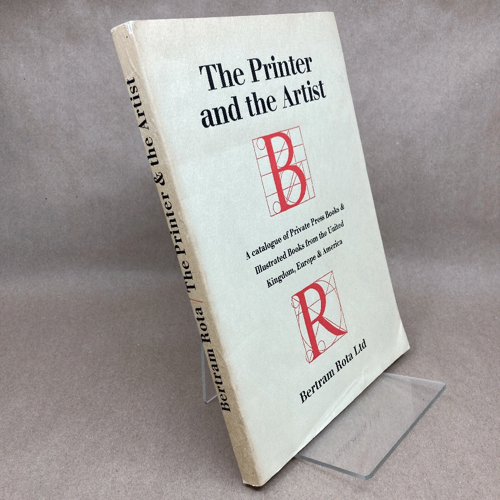 PRINTER AND THE ARTIST A CATALOGUE OF PRIVATE PRESS BOOKS & ILLUSTRATED BOOKS FROM THE UNITED KINGDOM, EUROPE & AMERICA. CATALOGUE 192.THE