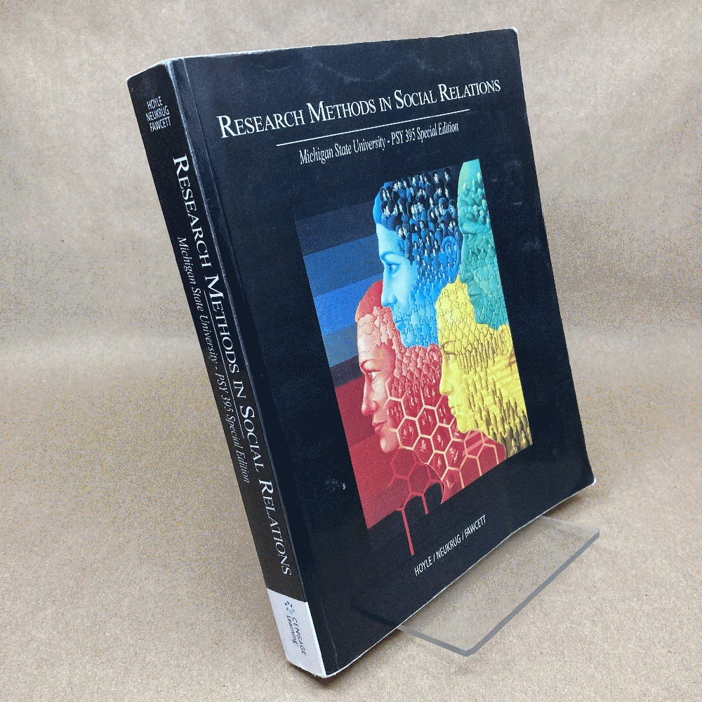 Research Methods in Social Relations. Michigan State University- Psy 395 Special Edition
