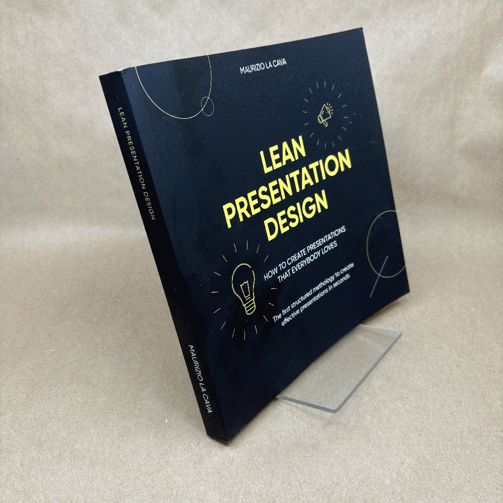 Lean Presentation Design: How to create effective presentations in half the time