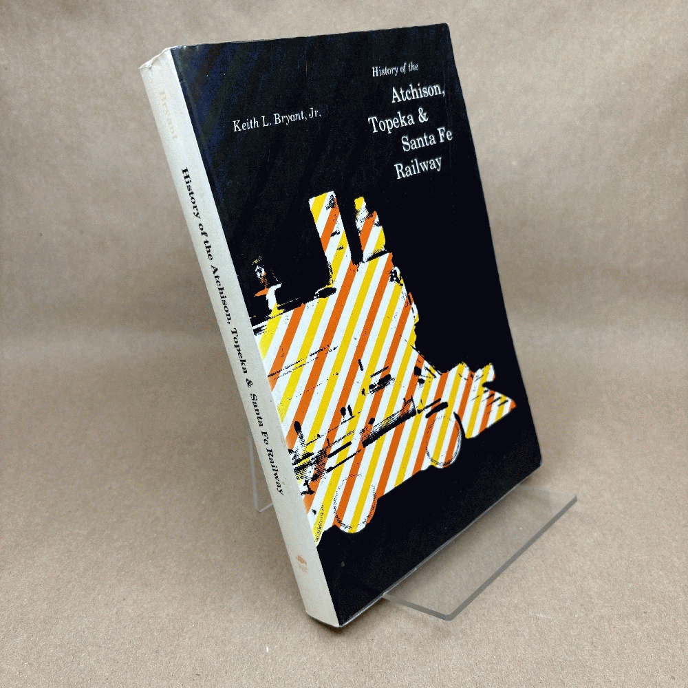Image for History of the Atchison, Topeka, and Santa Fe Railway History of the Atchison, Topeka, and Santa Fe Railway