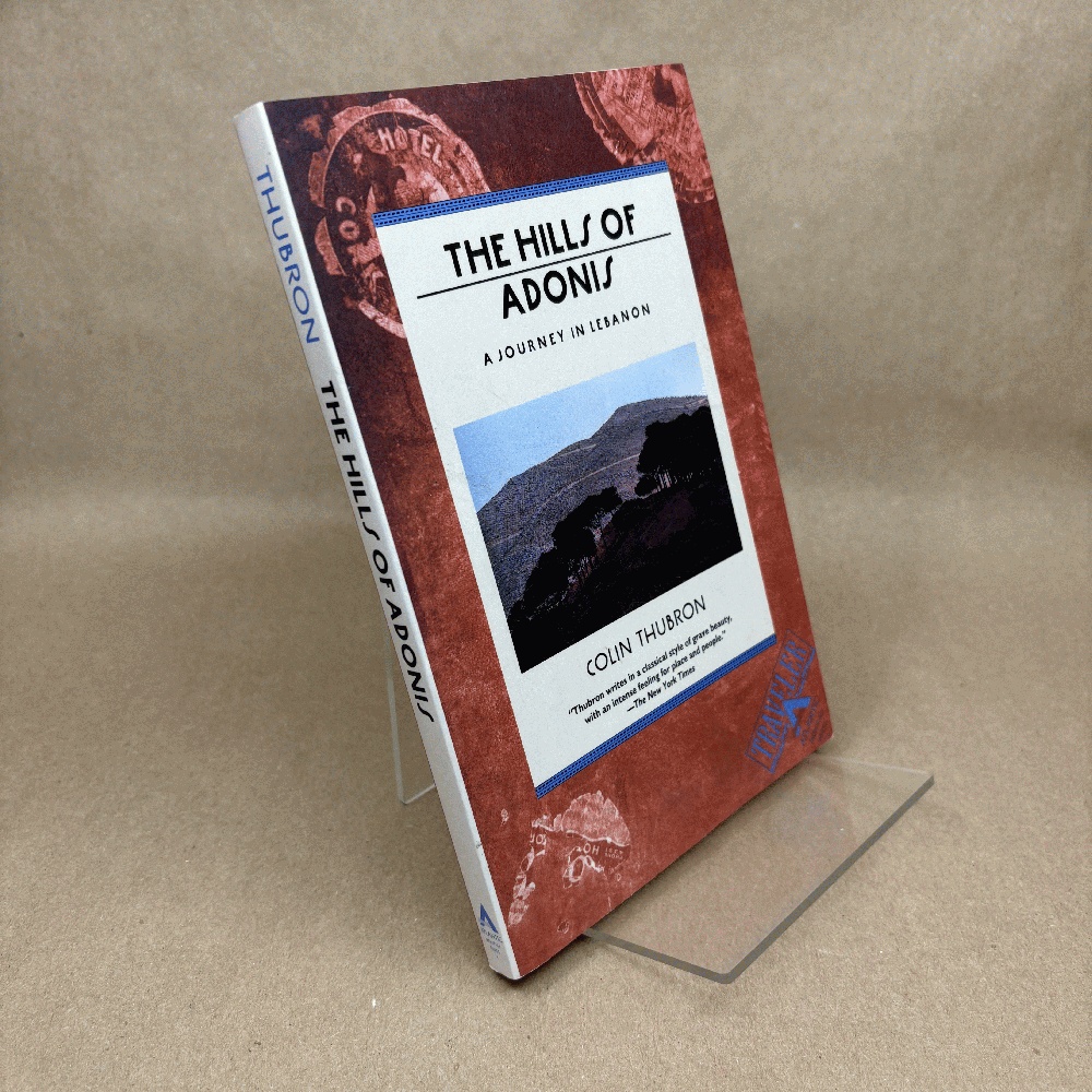 Image for The Hills of Adonis: A Journey in Lebanon The Hills of Adonis: A Journey in Lebanon