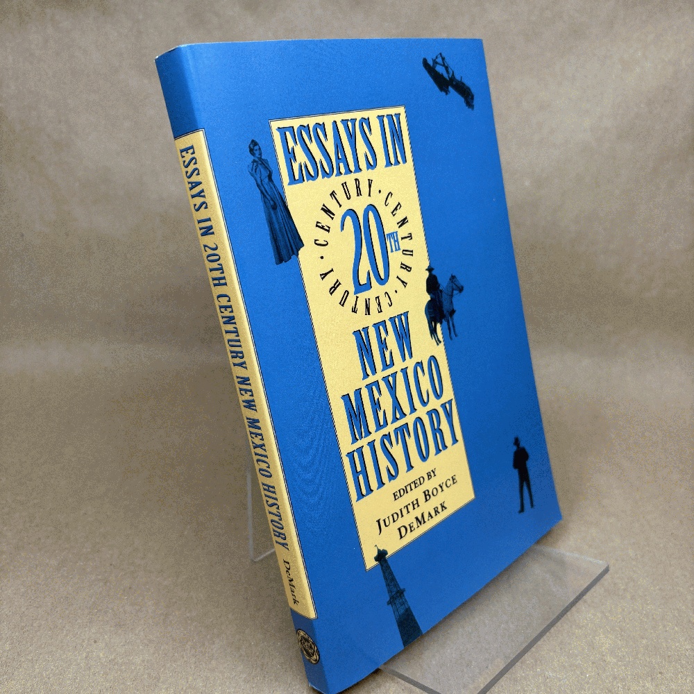 Image for Essays in Twentieth-Century New Mexico History Essays in Twentieth-Century New Mexico History