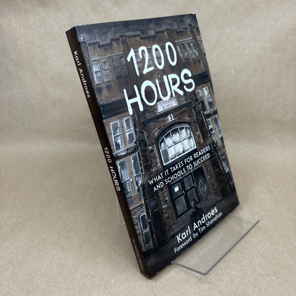 Image for 1200 Hours: What It Takes for Readers and Schools to Succeed 1200 Hours: What It Takes for Readers and Schools to Succeed