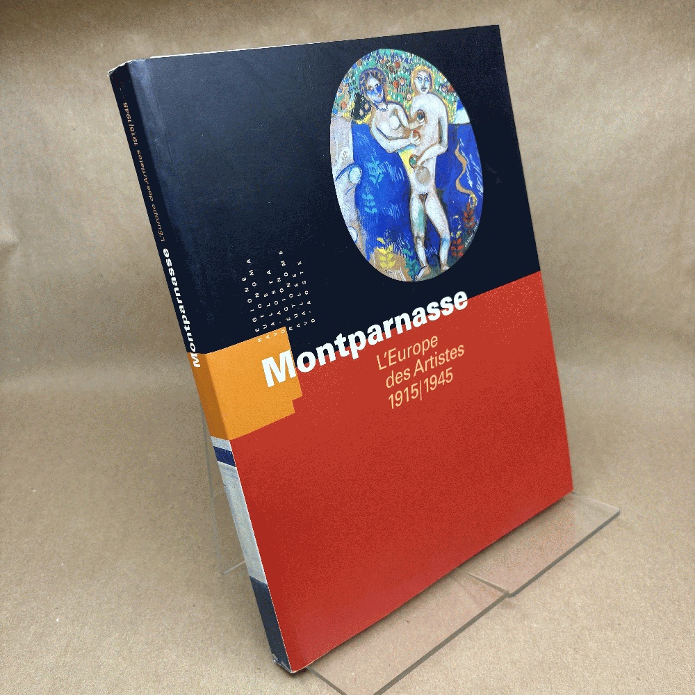 Montparnasse : l'Europe des artistes (1915- 1945) [l'Europa degli artisti (1915- 1945)] [Exhibition catalogue, Aosta, Museo archeologico regionale, 1999]
