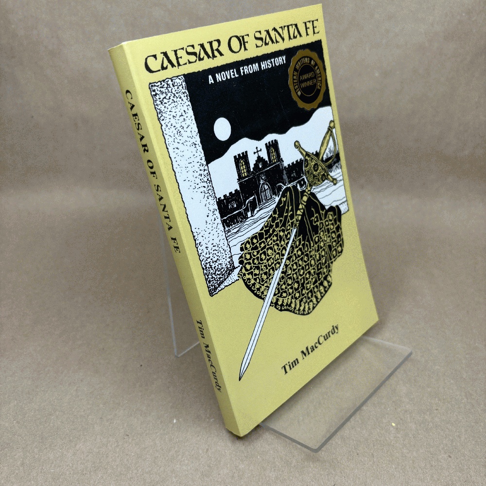 Caesar of Santa Fe: A Novel from History