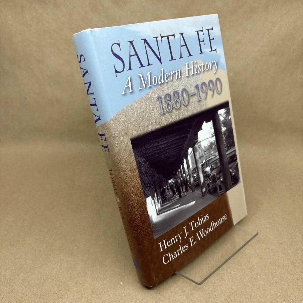 Image for Santa Fe: A Modern History, 1880-1990 Santa Fe: A Modern History, 1880-1990