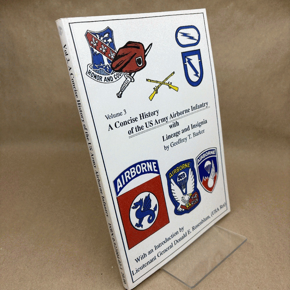 A Concise History of the U.S. Army Airborne Infantry (Concise History Series)