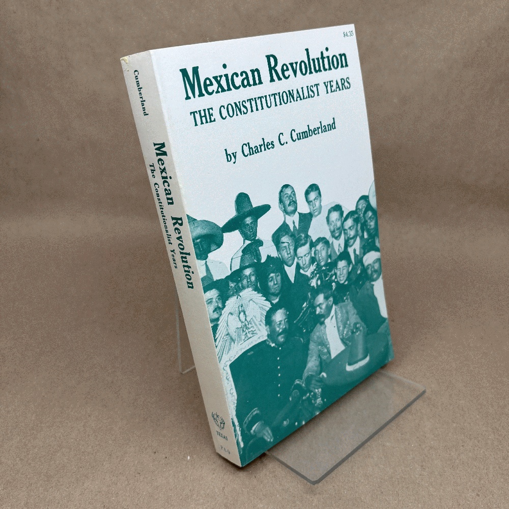 Mexican Revolution: The Constitutionalist Years (Texas Pan American Series)