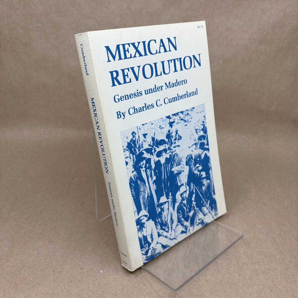 Mexican Revolution: Genesis under Madero (Texas Pan American Series)