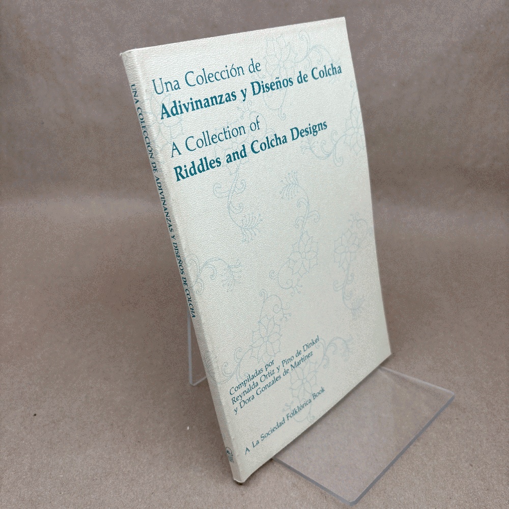 A Collection of Riddles and Colcha Designs/Una Coleccion De Adivinanzas Y Disenos De Colcha (Spanish Edition)