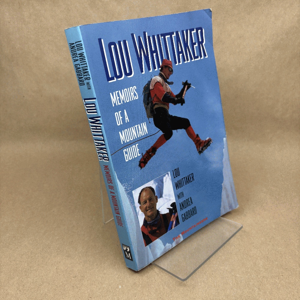 Lou Whittaker: Memoirs of a Mountain Guide