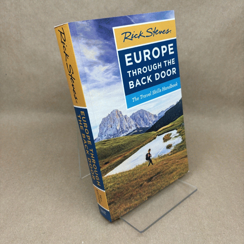 Rick Steves Europe Through the Back Door: The Travel Skills Handbook (Rick Steves Travel Guide)