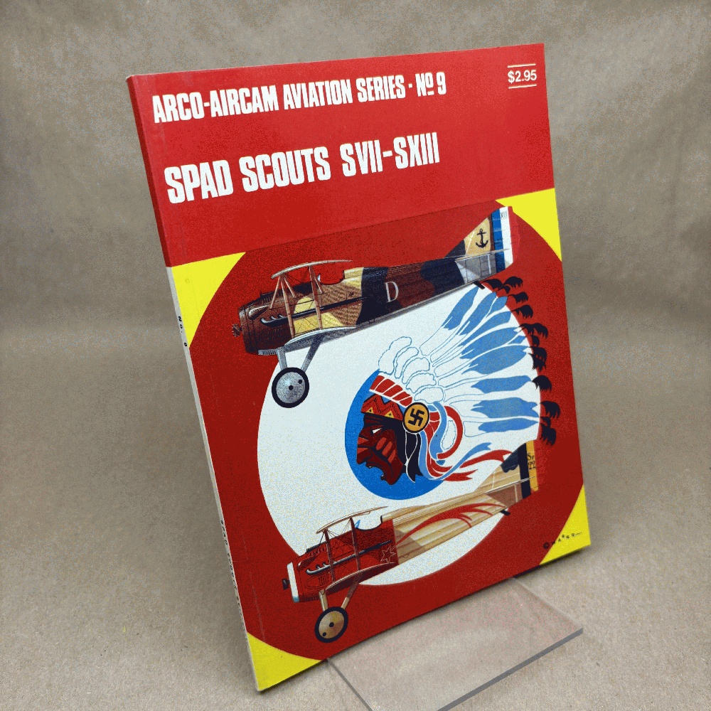Spad scouts SVII-SXIII (Arco-Aircam aviation series, no. 9)