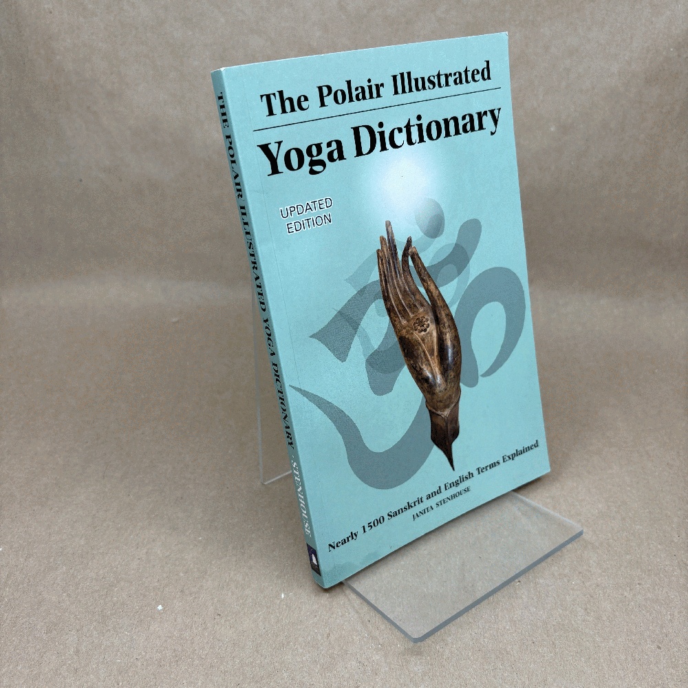 Polair Illustrated Yoga Dictionary: Over 1500 Sanskrit and English terms explained