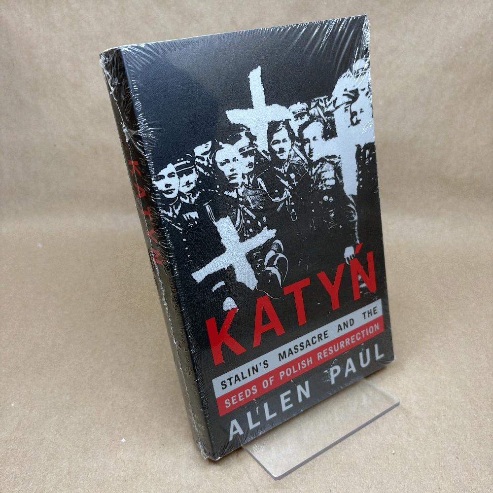 Katyn: Stalin's Massacre and the Seeds of Polish Resurrection