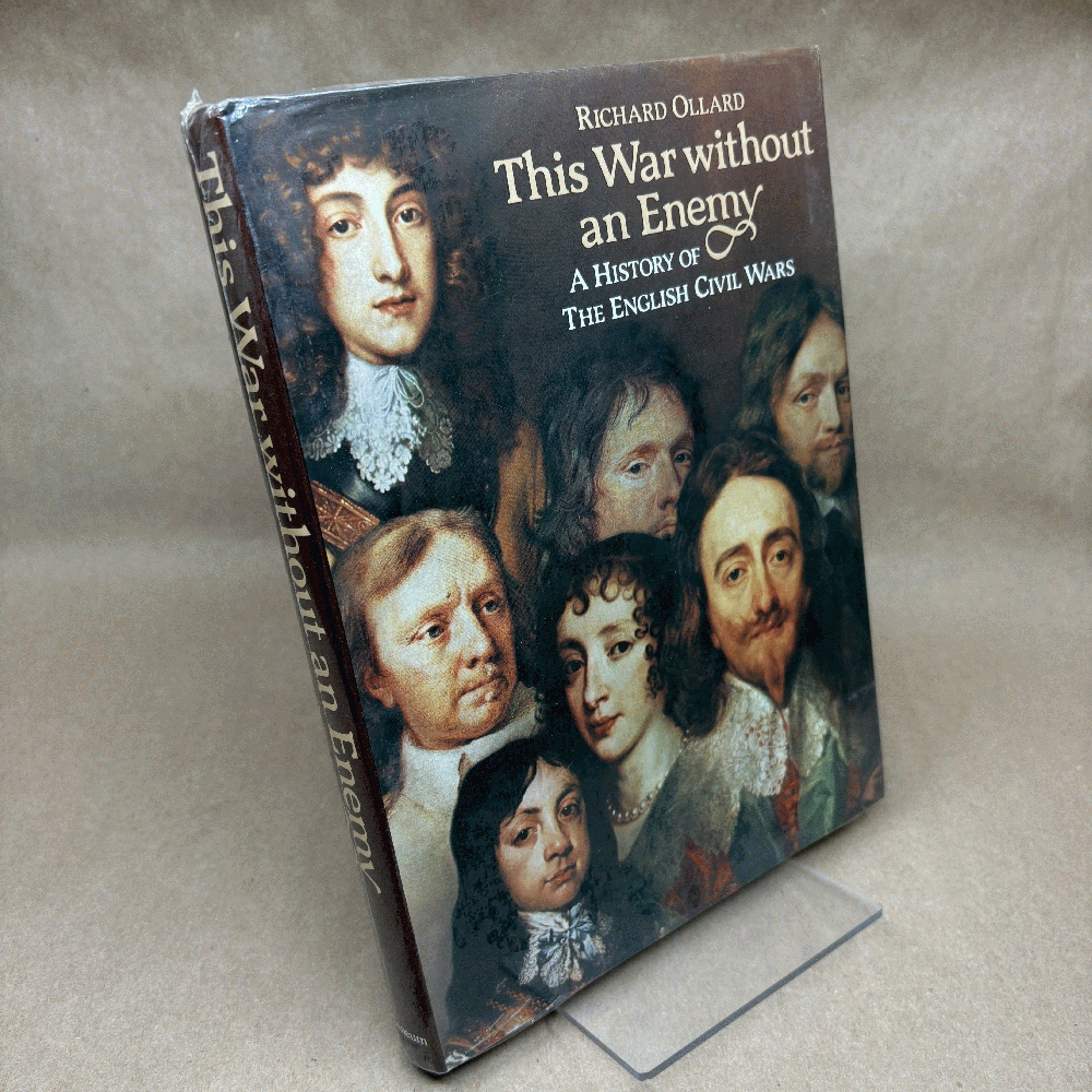 This War Without an Enemy: A History of the English Civil Wars