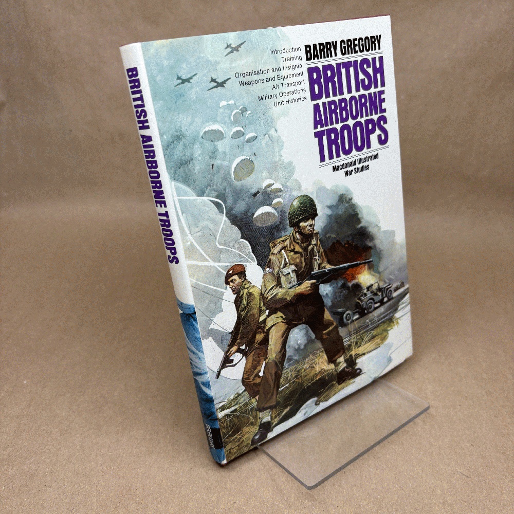 British airborne troops, 1940-45 (A Macdonald illustrated war study)