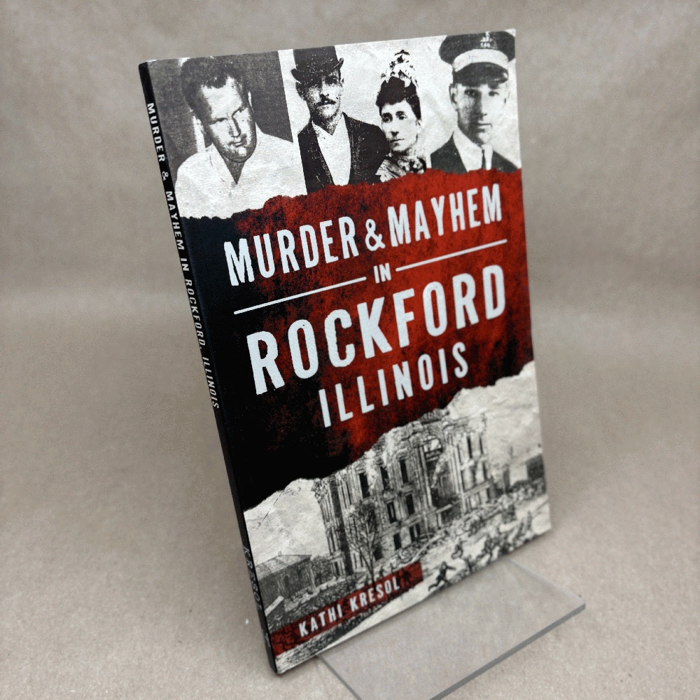 Murder & Mayhem in Rockford, Illinois