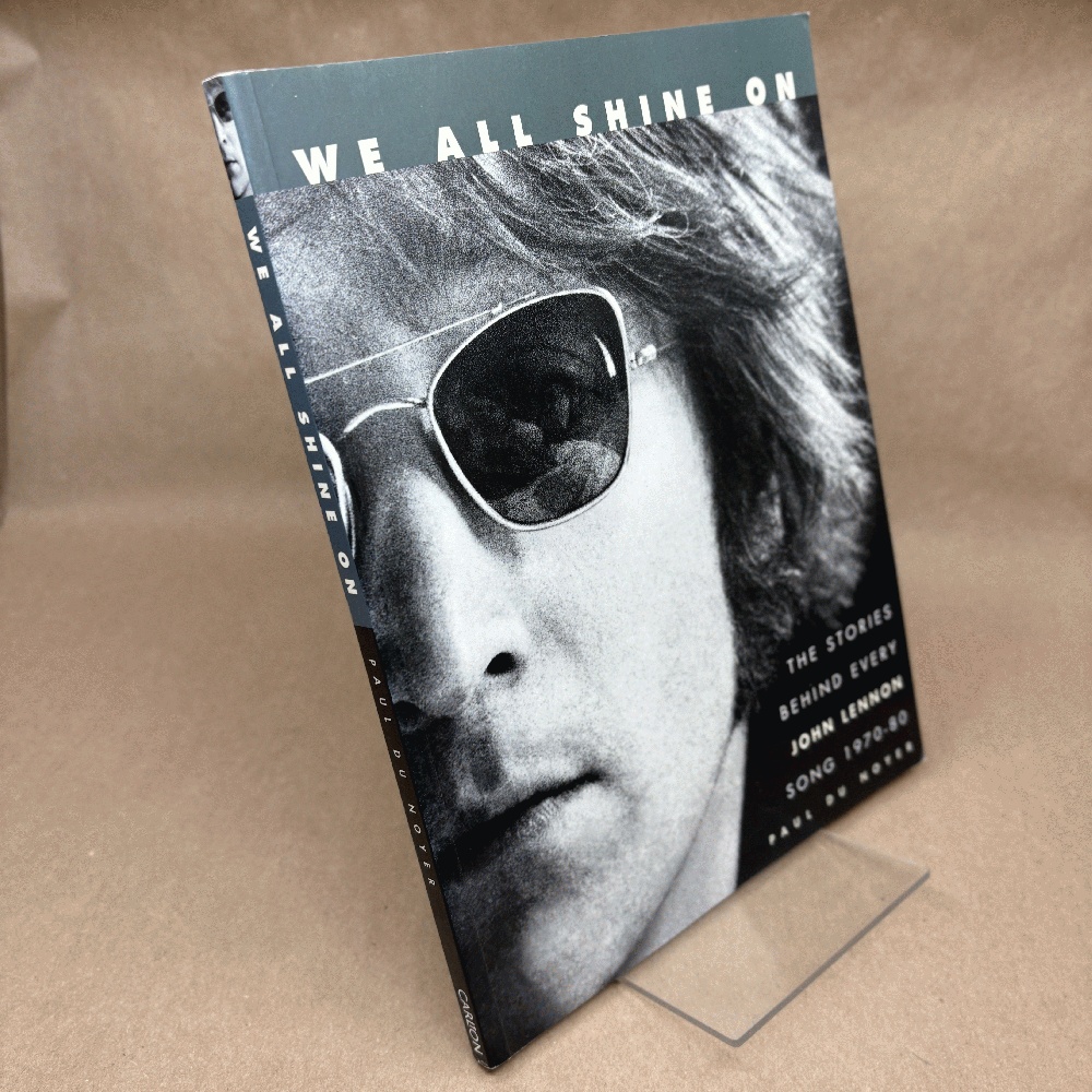Image for We All Shine on: The Stories Behind Every John Lennon Song 1970-1980 We All Shine on: The Stories Behind Every John Lennon Song 1970-1980