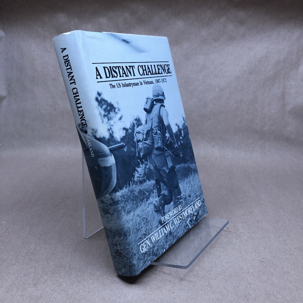 A Distant Challenge; U.s. Infantrymen in Vietnam, 1967-1972