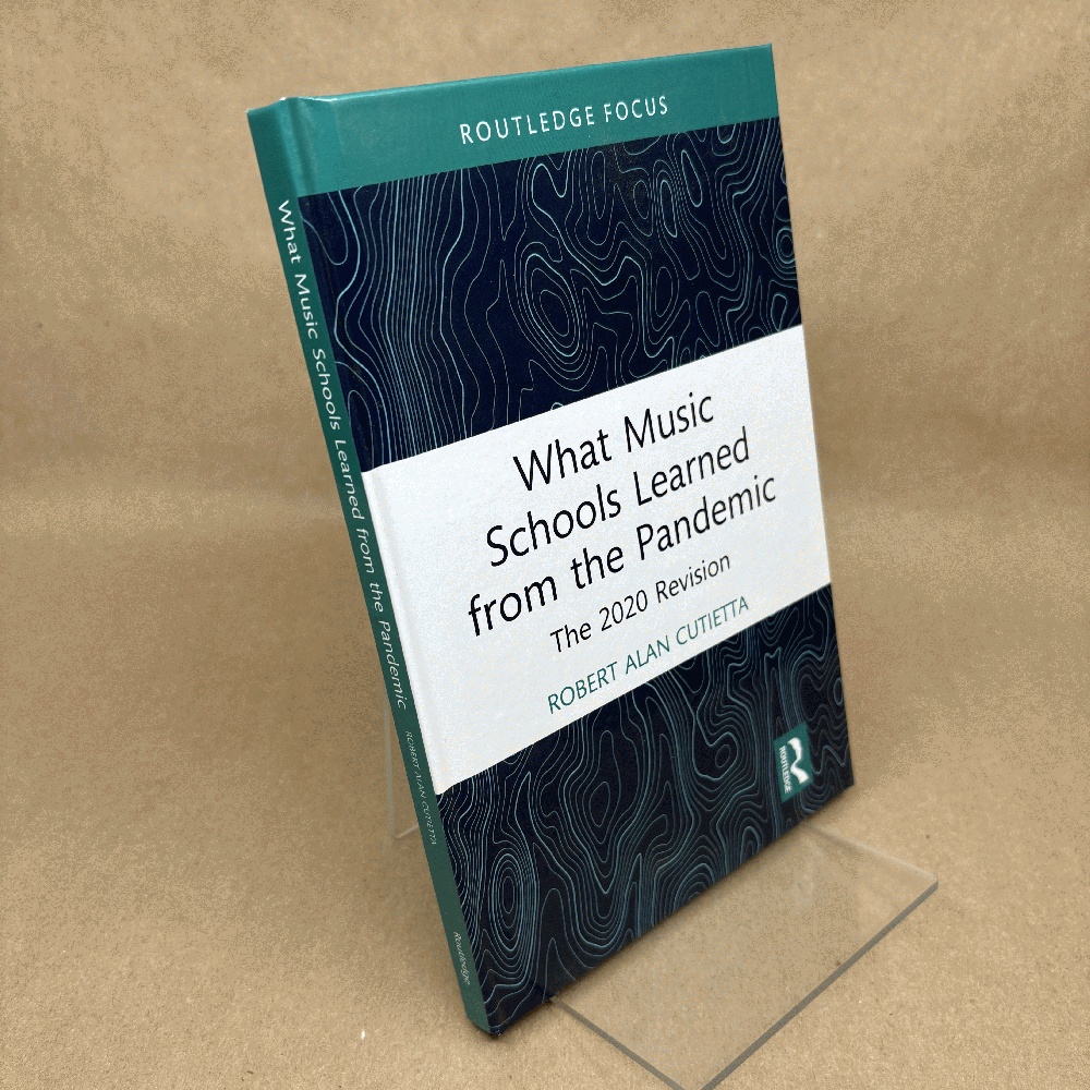 What Music Schools Learned from the Pandemic (Routledge Studies in Music Education)