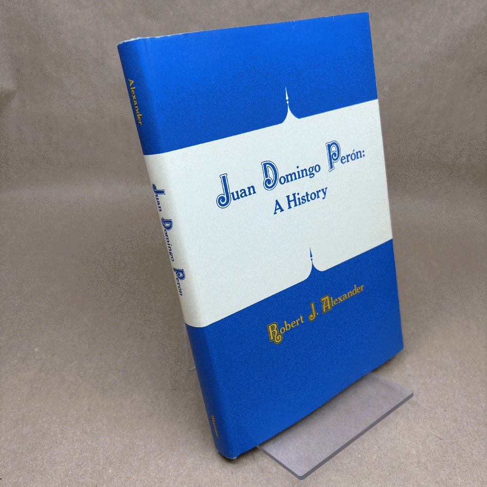 Juan Domingo Peron: A History