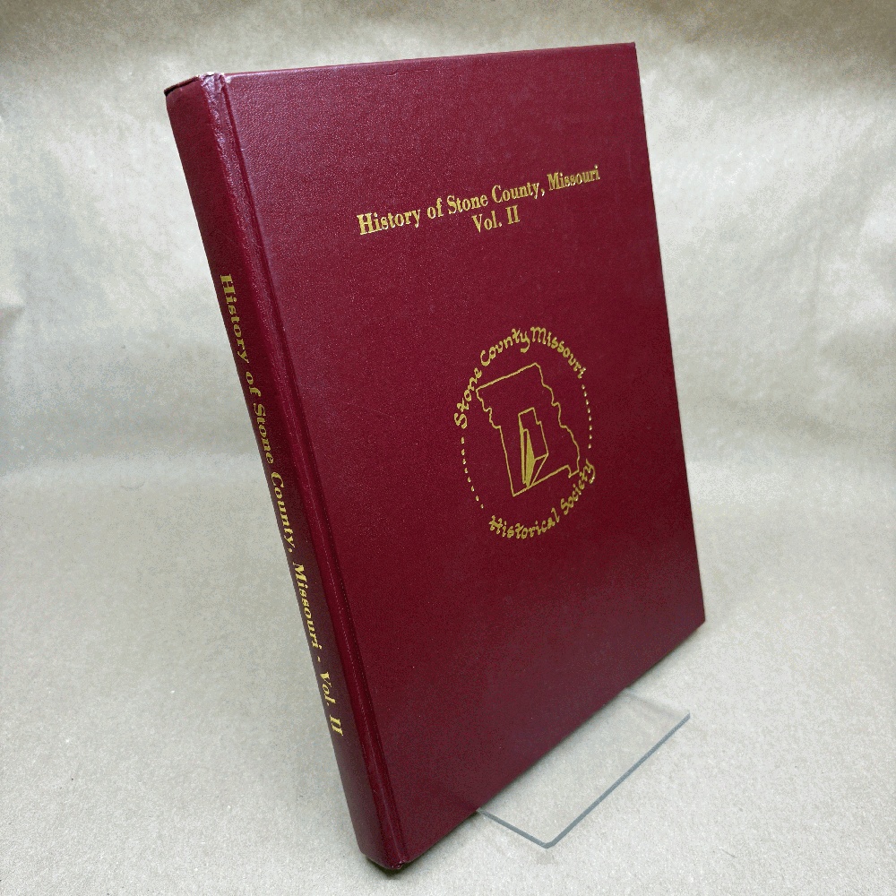 History of Stone County, Missouri Vol. II