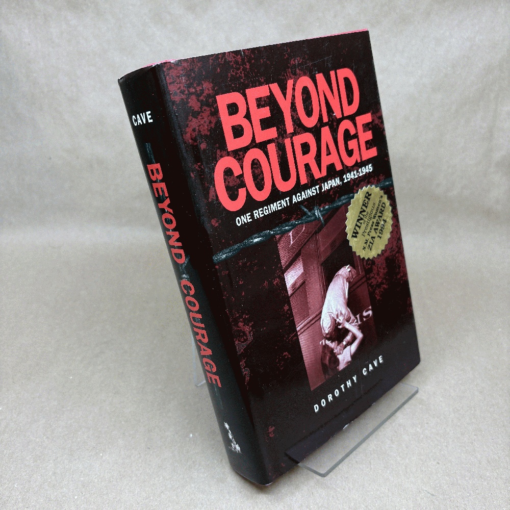 Beyond Courage: One Regiment Against Japan, 1941-1945