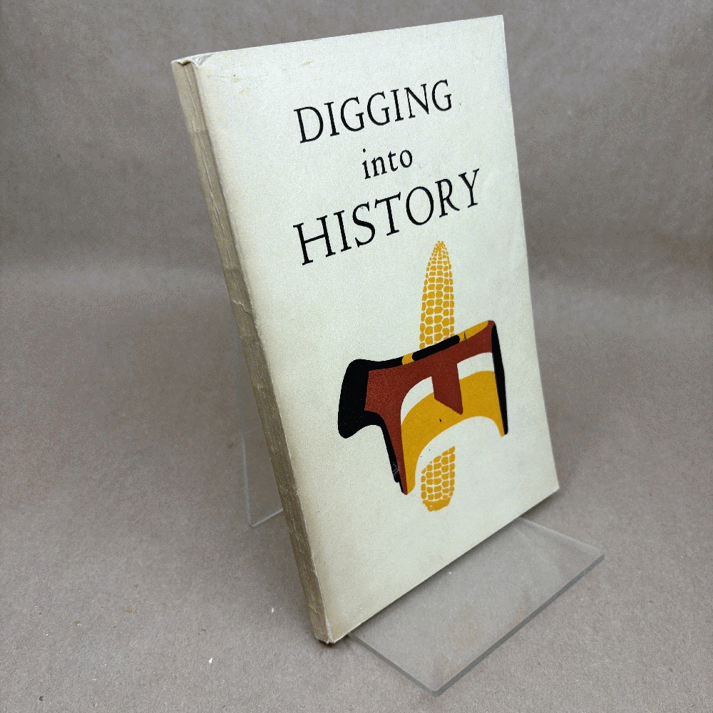 Digging Into History [a Brief Account of Fifteen Years of Archaeological Work in New Mexico]