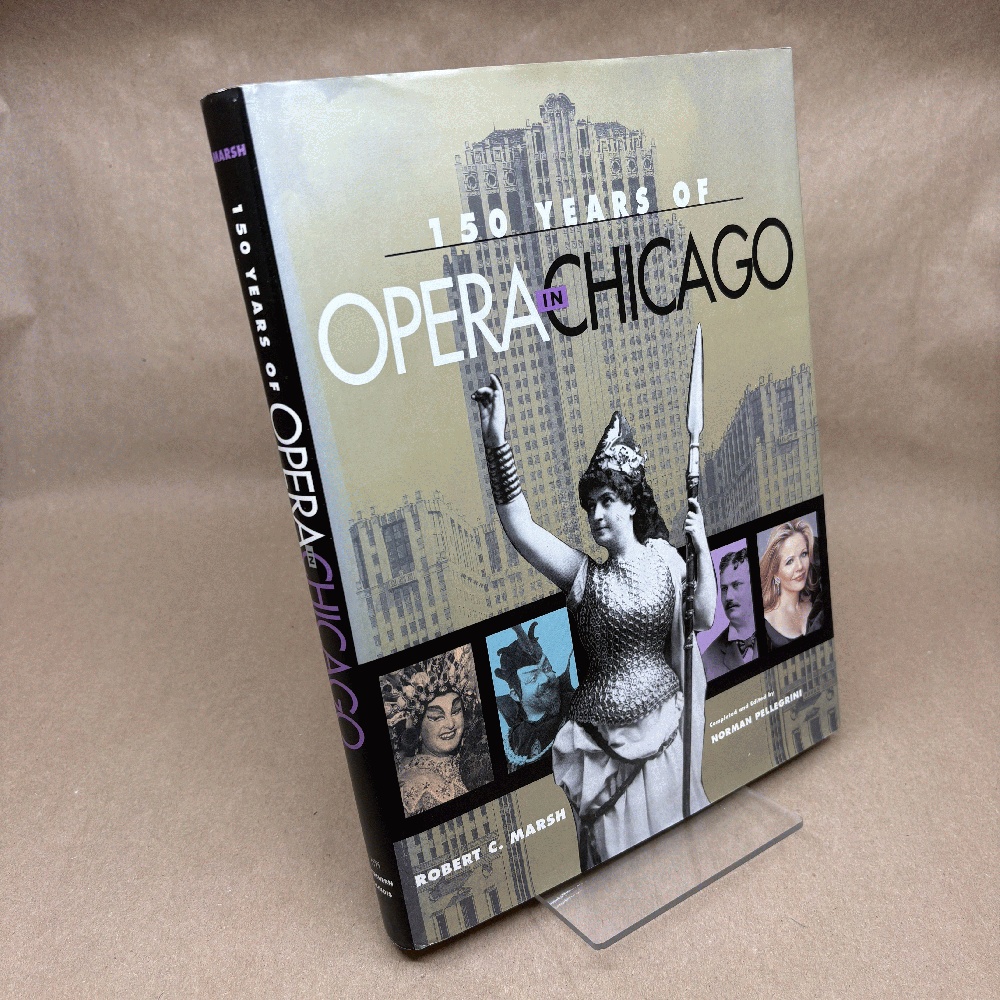 Image for 150 Years of Opera in Chicago 150 Years of Opera in Chicago