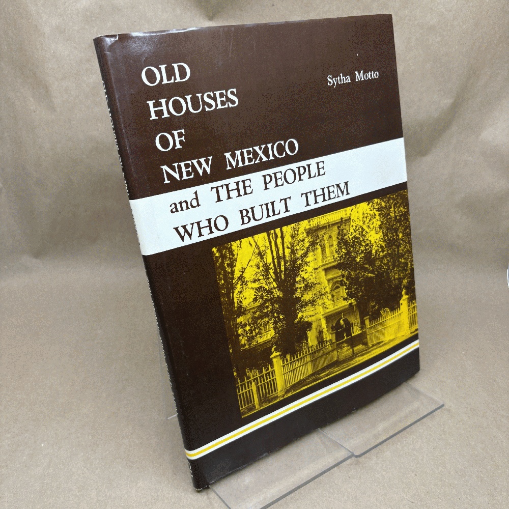 Old Houses of New Mexico and the People Who Built Them