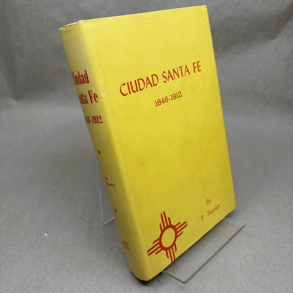 Image for Ciudad Santa Fe; Territorial Days 1846-1912 Ciudad Santa Fe; Territorial Days 1846-1912