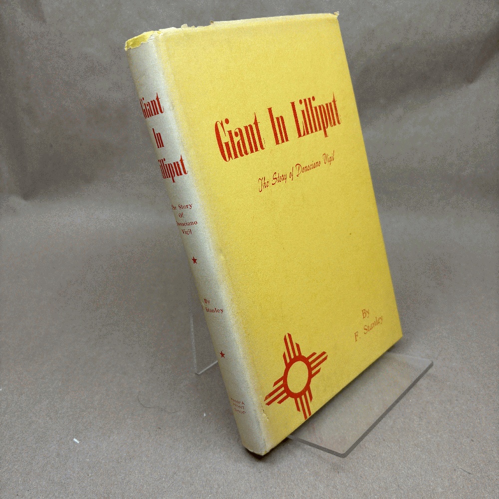 Giant in Lilliput: The Story of Donaciano Vigil