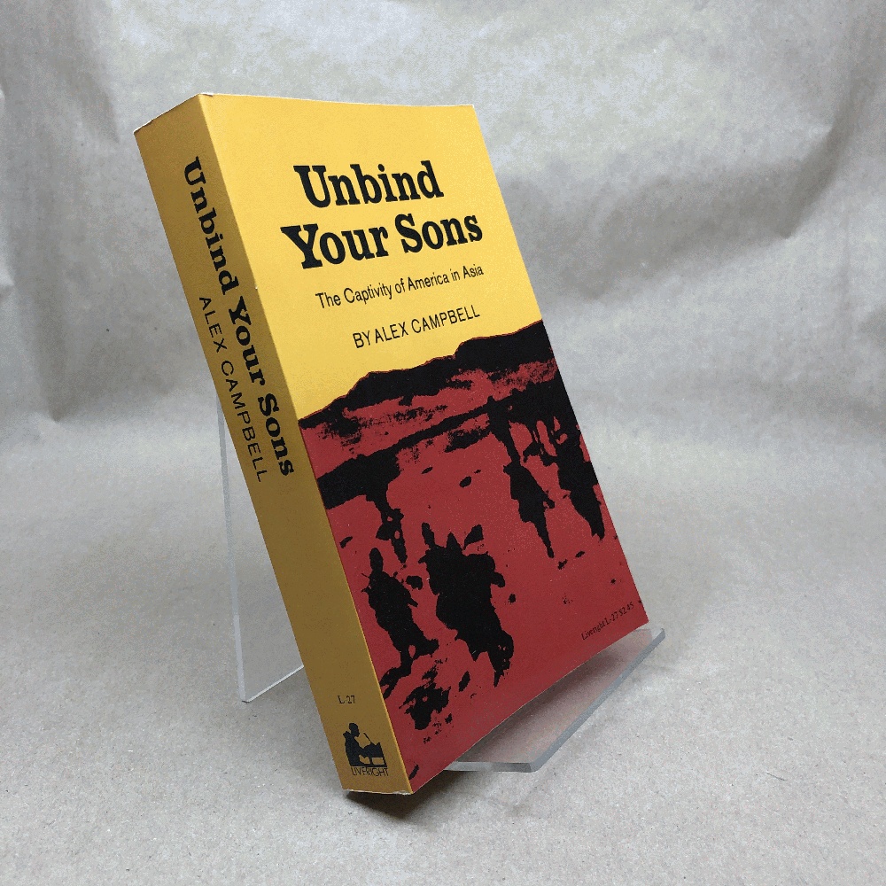 Image for Unbind Your Sons: The Captivity Of Americans in Asia Unbind Your Sons: The Captivity Of Americans in Asia