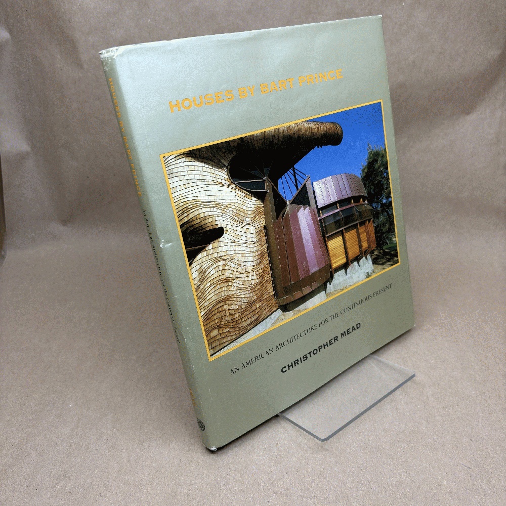 Houses by Bart Prince: An American Architecture for the Continuous Present