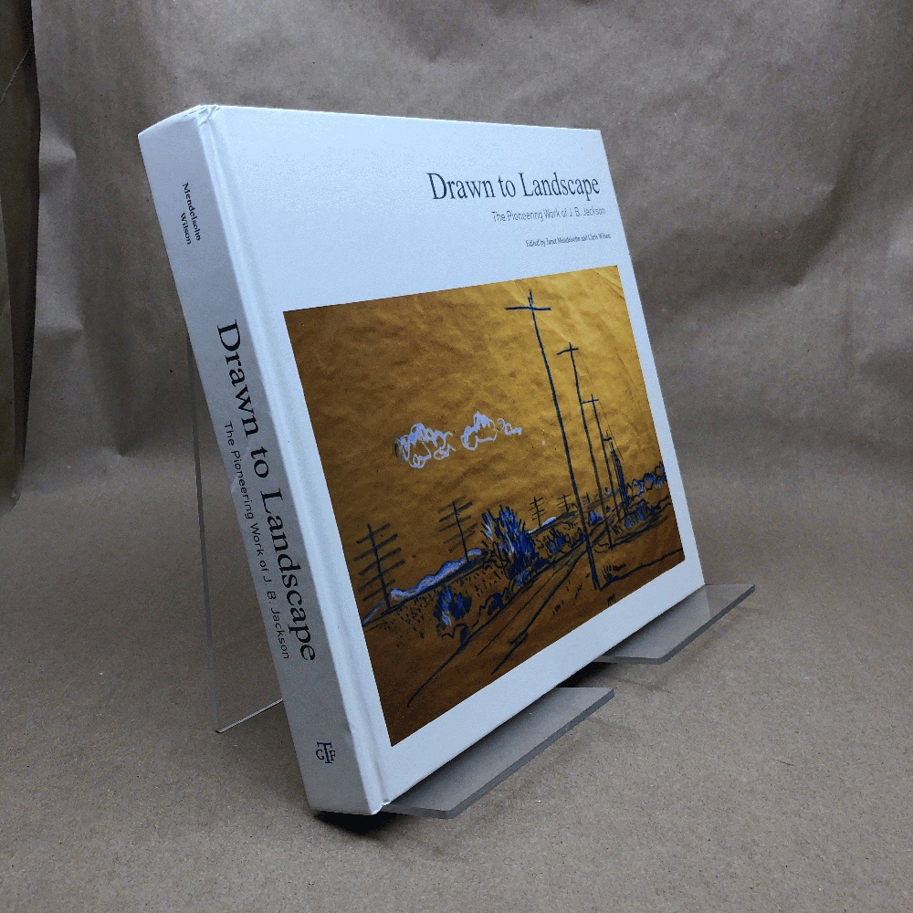 Drawn to Landscape: The Pioneering Work of J. B. Jackson