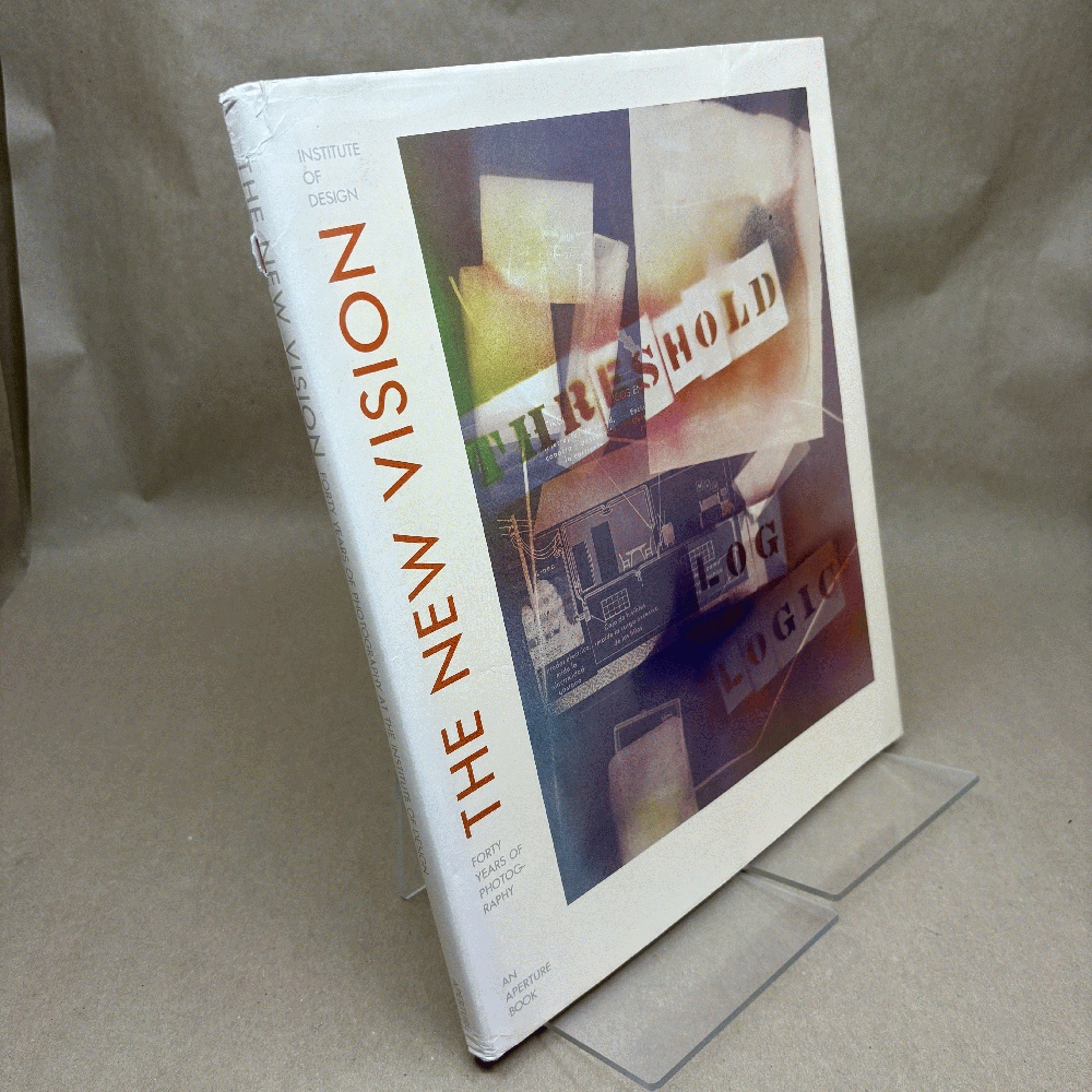 The New Vision: Forty Years of Photography at the Institute of Design