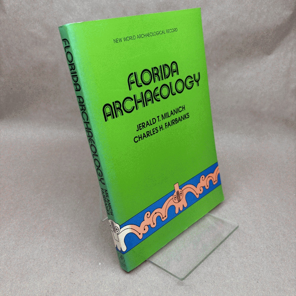 Florida Archaeology (New World Archaeological Record)