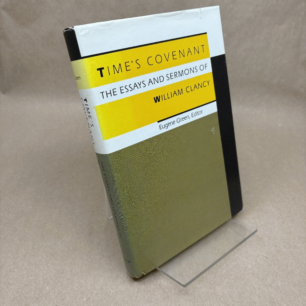 Times Covenant: The Essays and Sermons of William Clancy