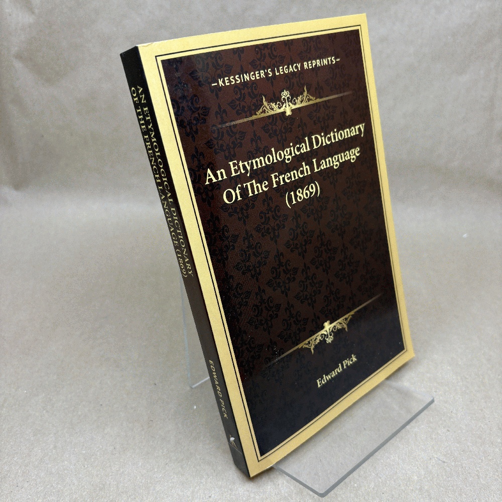 An Etymological Dictionary Of The French Language (1869)